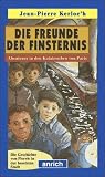 Kerloch, Jean-Pierre - Die Freunde der Finsternis. ( Ab 10 J.)