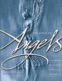 The Book of Angels: Turn to Your Angels for Guidance, Comfort and Inspiration