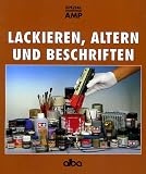 Lackieren, Altern und Beschriften: Wie man Modelle durch Farben verbessert