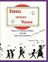 Songs Without Yawns: Music for Teaching Children through Dalcroze Eurhythmics (or any method!)