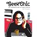 Geek Chic: The Ultimate Guide to Geek Culture