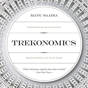 Trekonomics: The Economics of Star Trek