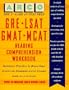 Gre-Lsat-Gmat-McAt Reading Comprehension Workbook (1st ed)