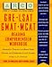 Gre-Lsat-Gmat-McAt Reading Comprehension Workbook (1st ed)