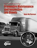 Modern Diesel Technology: Job Sheets for Preventive Maintance Inspection - 1418063428