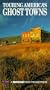 Touring America's Ghost Towns [VHS]