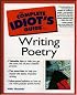 Complete Idiot's Guide to Writing Poetry