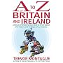A to Z of Britain and Ireland: (Almost) Everything You Ever Needed to Know About the History and Heritage of Our Islands (A to Z Series)