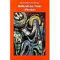 Hildegard von Bingen - Heilkraft der Natur "Physica": Das Buch von dem inneren Wesen der verschiedenen Naturen der Gesch�pfe