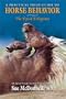 The Equid Ethogram: A Practical Field Guide to Horse Behavior