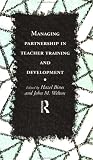 Managing Partnership in Teacher Training and Development (Educational Managem...