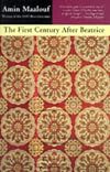 The First Century After Beatrice: A Novel by Amin Maalouf