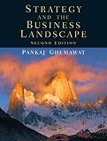 Strategy and the Business Landscape: Core Concepts
