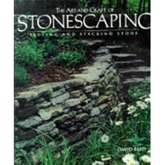 The Art and Craft of Stonescaping: Setting and Stacking Stone