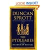 The House of the Eagle: The Ptolemies: Bk.1 (Ptolemies Quartet)