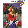 The Life of Christ in Art by  Nancy Grubb