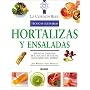 Hortalizas y ensaladas: Tecnicas y recetas de la escuela de cocina mas famosa del mundo (Le Cordon Bleu tecnicas culinarias series) (Spanish Edition)