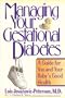 Managing Your Gestational Diabetes: A Guide for You and Your Baby's Good Health