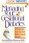 Managing Your Gestational Diabetes: A Guide for You and Your Baby's Good Health