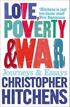 Love, Poverty and War: Journeys and Essays