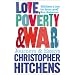 Love, Poverty and War: Journeys and Essays