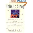 Holistic Sleep: Beating Insomnia With Commonsense, Medical, and New Age Techniques by Buda
