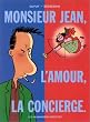 Monsieur Jean. 1, Monsieur Jean, l'amour, la concierge