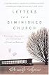 Letters to a Diminished Church : Passionate Arguments for the Relevance of Christian Doctrine