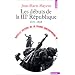 Nouvelle Histoire de la France contemporaine, tome 10 : Les D�buts de la troisi�me R�publique, 1871-1899