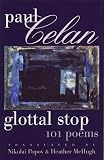 Glottal Stop: 101 Poems by Paul Celan (Wesleyan Poetry)