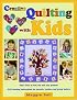 Creative Quilting With Kids