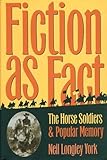 Fiction as fact : the Horse Soldiers and popular memory
