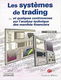 Revue Gualino Editeur  / Les systèmes de trading... et quelques controverses sur l'analyse technique des marchés financiers