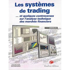 Les syst�mes de trading... et quelques controverses sur l'analyse technique des march�s financiers