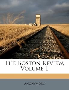 Schools on The Boston Review  Volume 1  Anonymous  9781173021368  Amazon Com