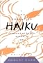 The Essential Haiku: Versions of Basho, Buson, & Issa (Essential Poets)
