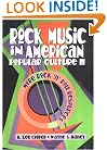 Rock Music in American Popular Culture II: More Rock 'N' Roll Resources