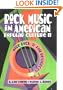 Rock Music in American Popular Culture II: More Rock 'N' Roll Resources
