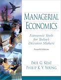 Managerial Economics: Economic Tools for Todays Decision Makers