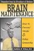 Brain Maintenance: How To Prevent Stroke & Delay Dementia (Dispatches from the Frontlines of Medicine)