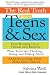 Book The Real Truth About Teens and Sex: From Hooking Up to Friends with Benefits--What Teens Are Thinking, Doing, and Talking About, and How to Help Them 