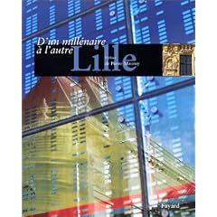 Lille, d'un mill�naire � l'autre