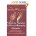 The Gentle Weapon: Prayers for Everyday and Not-so-Everyday Moments: Timeless Wisdom from Rebbe Nachman of Breslov
