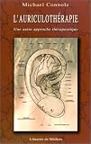 Livres Acupuncture - L'auriculothérapie : Une autre approche thérapeutique