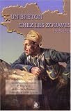 Un breton chez les Zouaves : Un caporal et son escouade, Carnet de Michel Daniel 1er R�giment de Marche de Zouaves 1915-1918