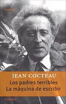 Los Padres Terribles, La Maquina De Escribir (Gran Teatro) (Spanish Edition)