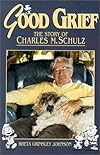 Good Grief: The Story of Charles M. Schulz
