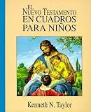 El Nuevo Testamento En Cuadros Para Ninos / The New Testament in Pictures for Little Eyes