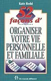 52 fa�ons d'organiser votre vie personnelle et familiale