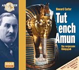  : Howard Carter. Tutenchamun. Das vergessene K&ouml;nigsgrab, 1 Audio-CD (Abenteuer & Wissen)